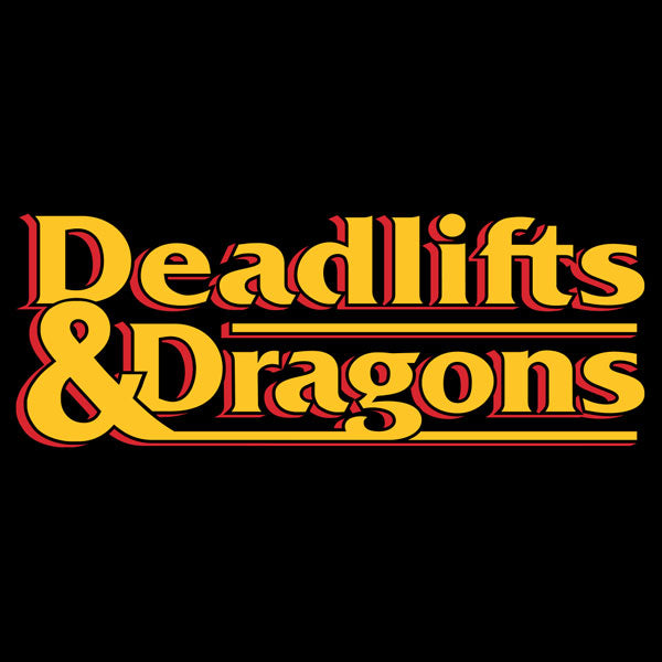 Deadlifts and Dragons (Brosics)