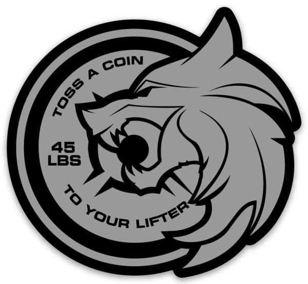 Toss A Coin To Your Lifter - Vinyl Sticker