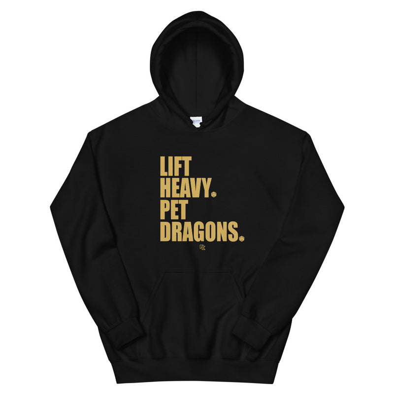 LIFT HEAVY. PET DRAGONS.