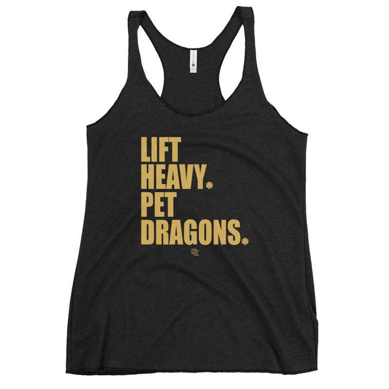 LIFT HEAVY. PET DRAGONS.